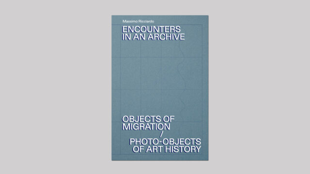Encounters in an Archive. Objects of Migration / Photo-object of Art History